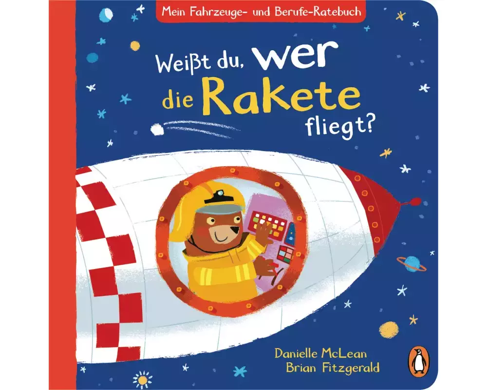 Mein Fahrzeuge- und Berufe-Ratebuch - Weißt du, wer die Rakete fliegt?