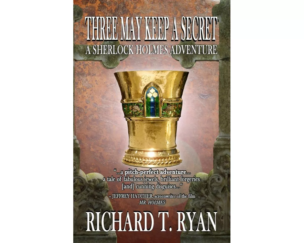 Three May Keep A Secret - A Sherlock Holmes Adventure
