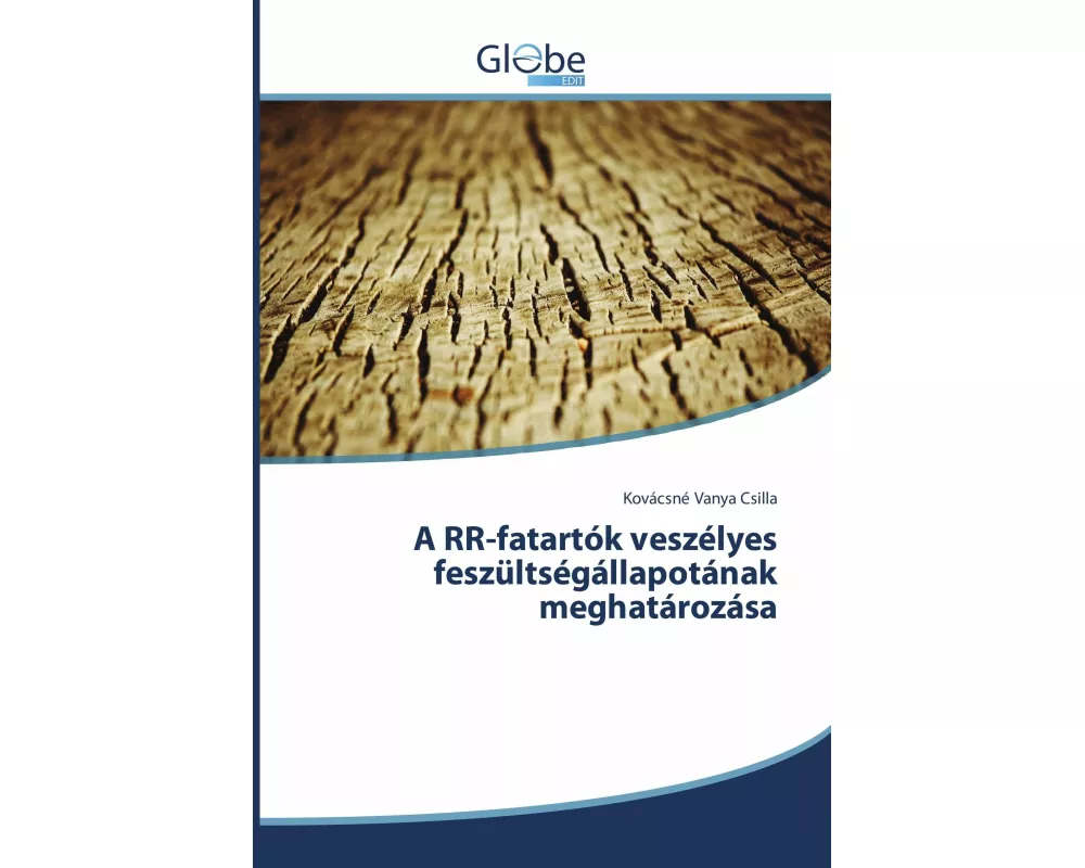 A RR-fatartók veszélyes feszültségállapotának meghatározása