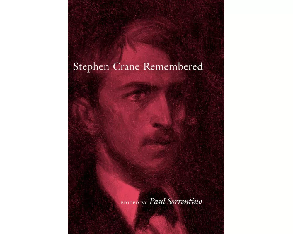 Stephen Crane Remembered