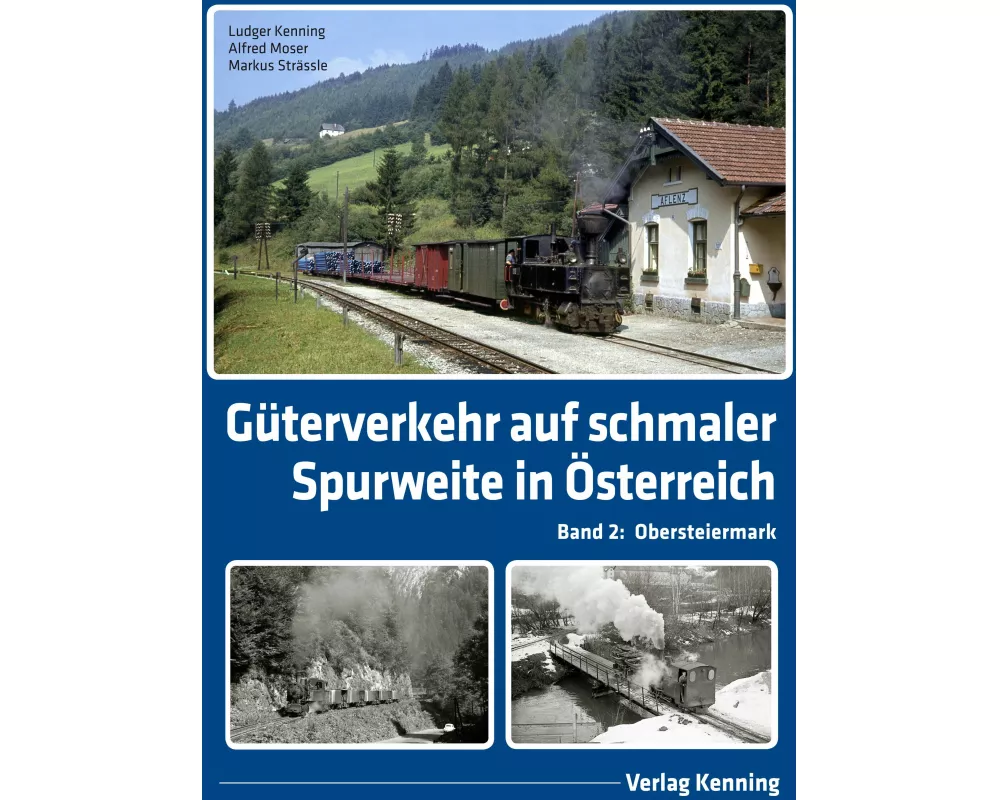 Güterverkehr auf schmaler Spurweite in Österreich
