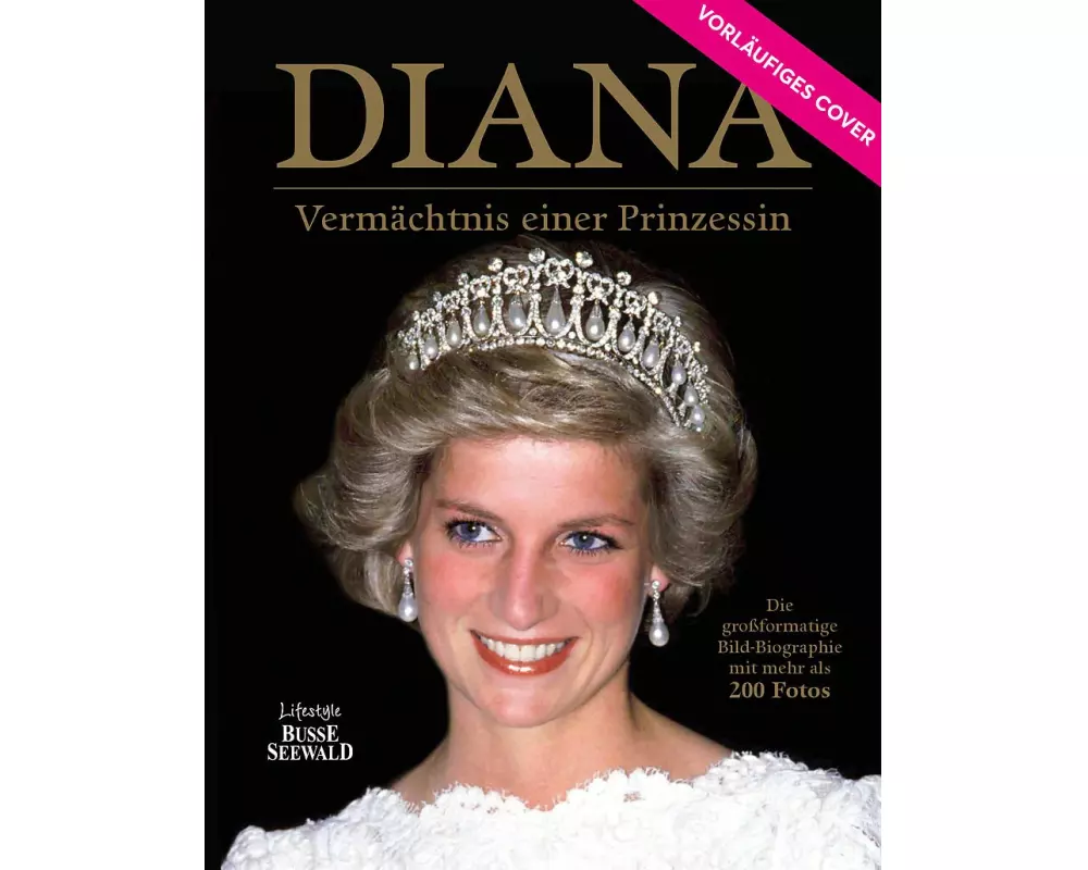 Diana - Vermächtnis einer Prinzessin