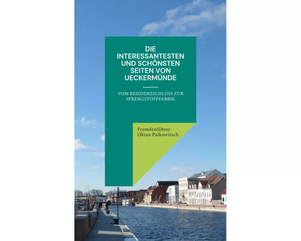 Die interessantesten und schönsten Seiten von Ueckermünde