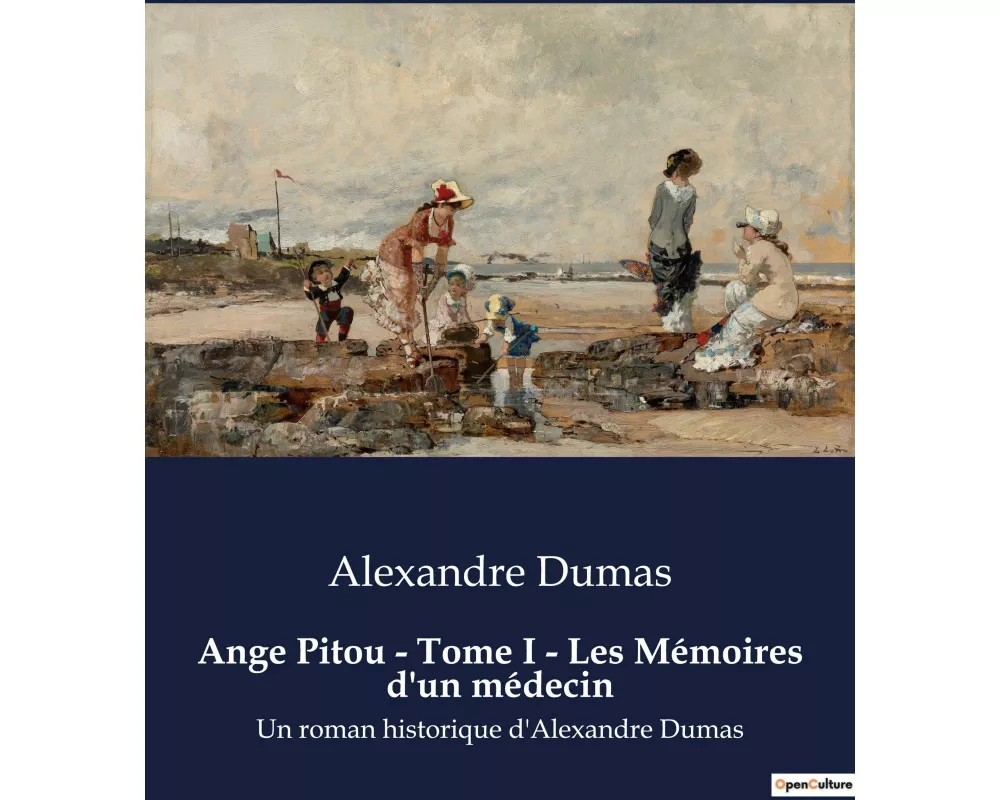 Ange Pitou - Tome I - Les Mémoires d'un médecin