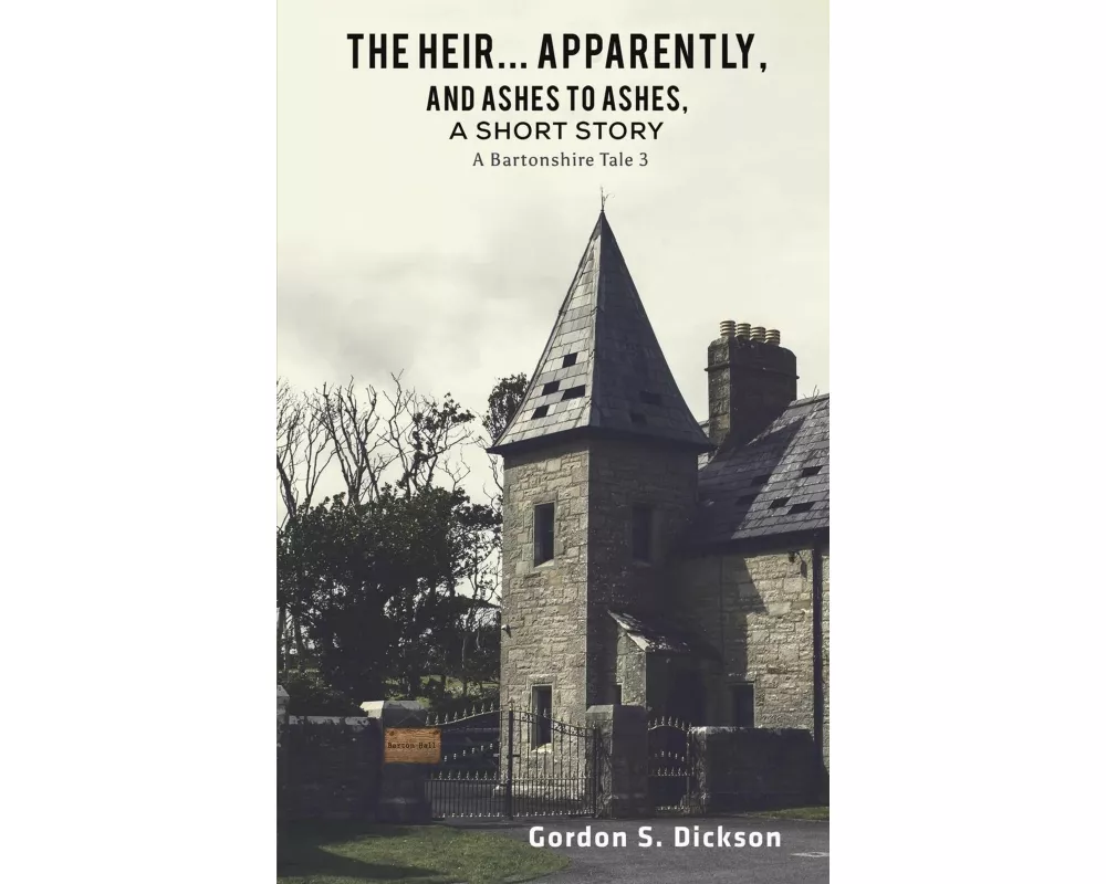 The Heir... Apparently, and Ashes to Ashes, a Short Story