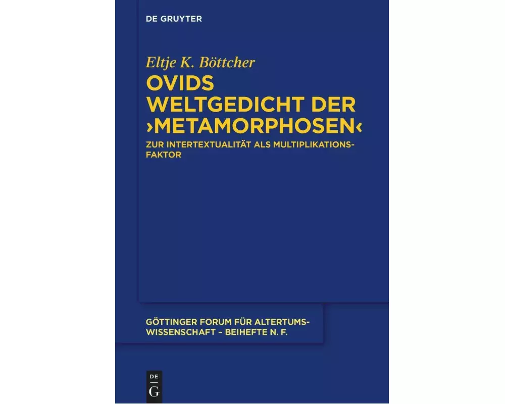 Ovids Weltgedicht der >Metamorphosen<