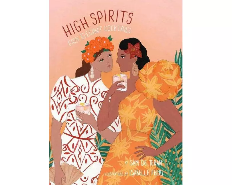 High Spirits Easy Elegant Cocktails