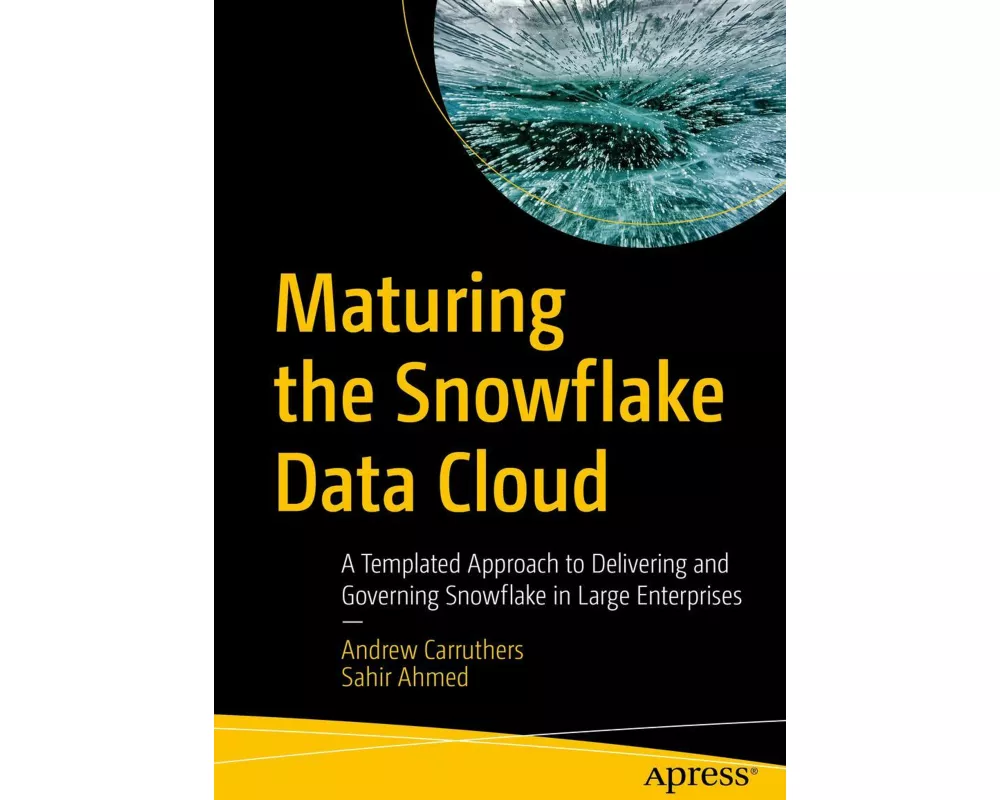 Maturing the Snowflake Data Cloud