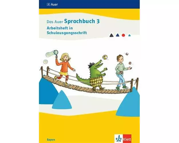 Das Auer Sprachbuch 3. Arbeitsheft in Schulausgangsschrift Klasse 3. Ausgabe Bayern