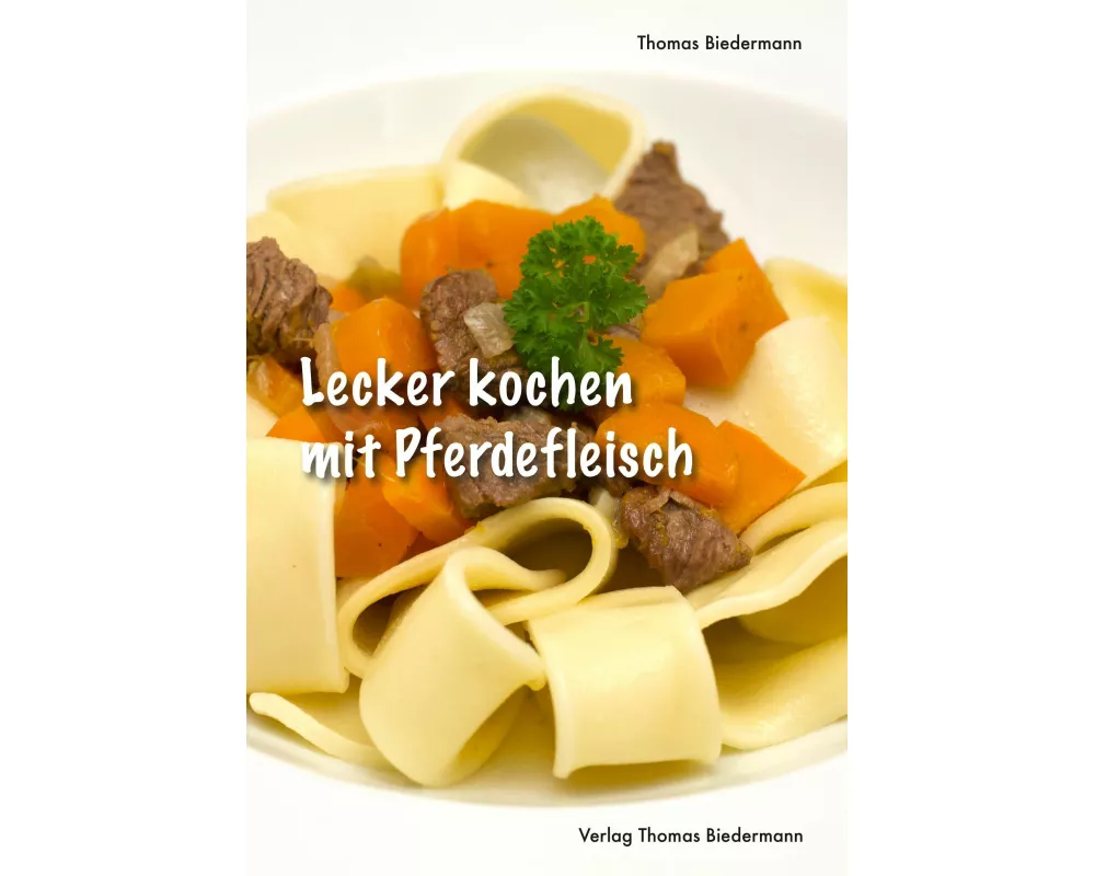 Lecker kochen mit Pferdefleisch