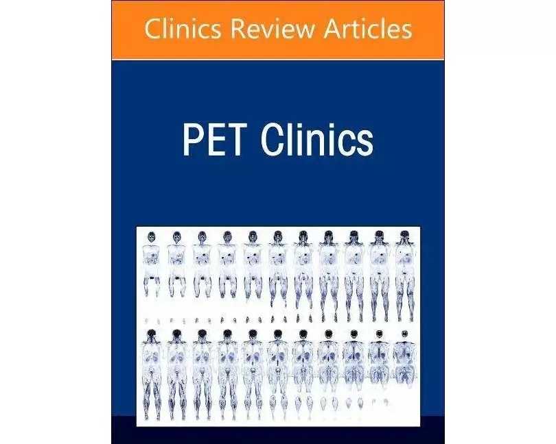 Neuroendocrine Neoplasms, An Issue of PET Clinics: Volume 18-2