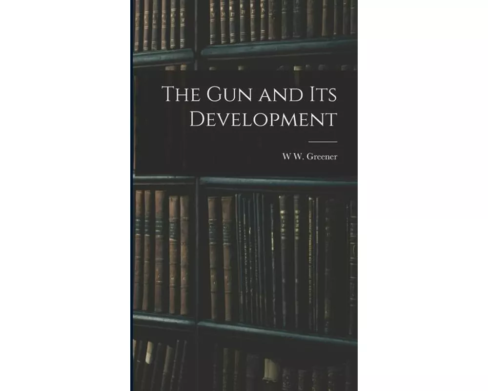 The gun and its Development