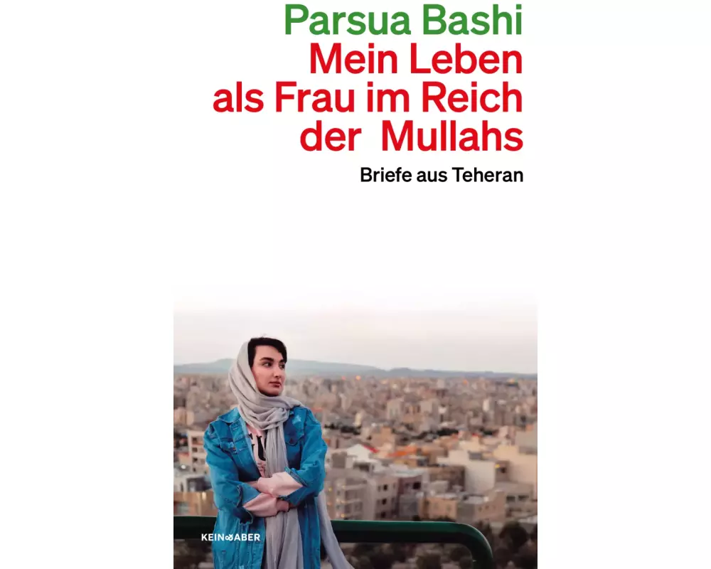 Mein Leben als Frau im Reich der Mullahs
