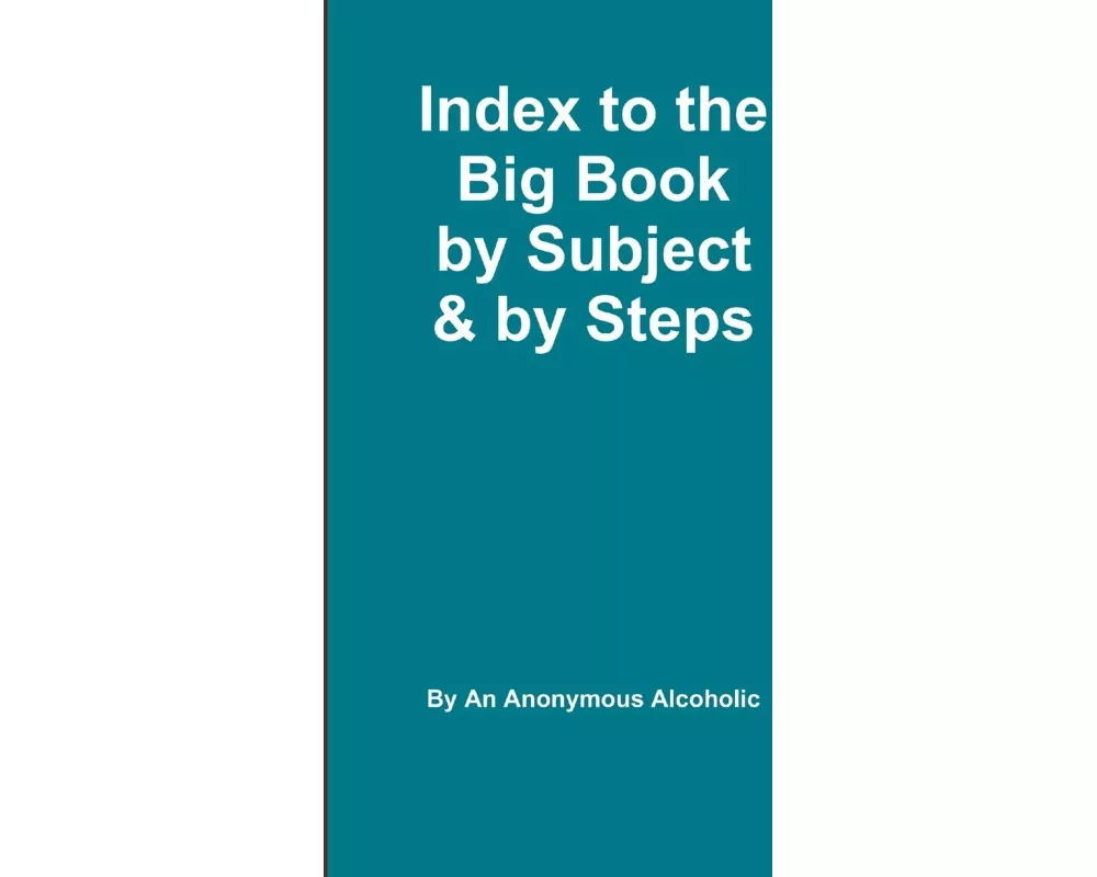 Index to the Big Book by Subject and by Steps