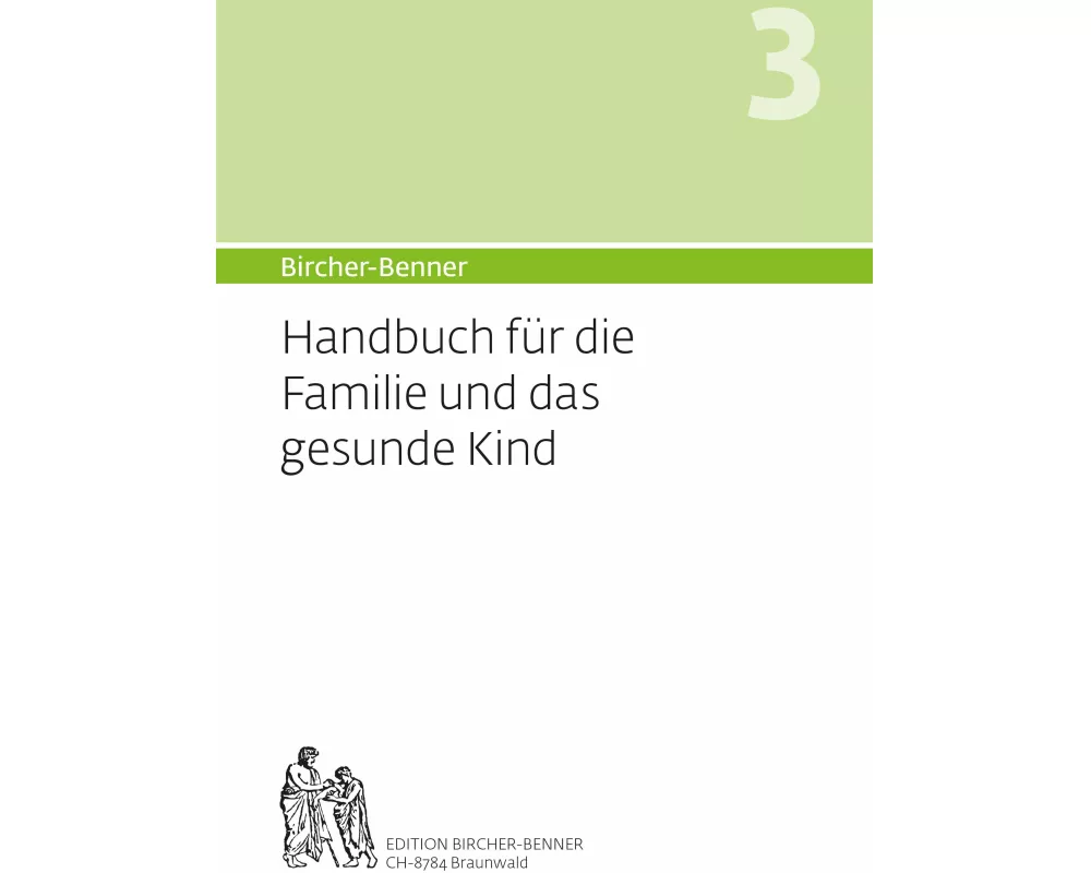 Bircher-Benner Handbuch 3 für die Familie und das Kind