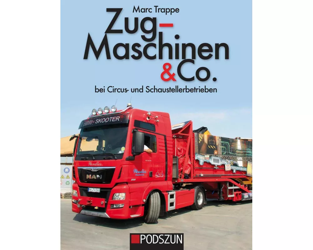 Zugmaschinen & Co. Bei Circus- und Schaustellerbetrieben