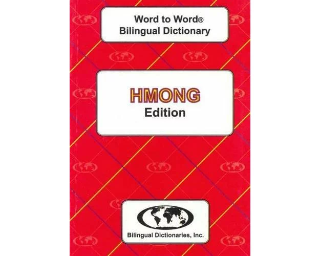 English-Hmong & Hmong-English Word-to-Word Dictionary