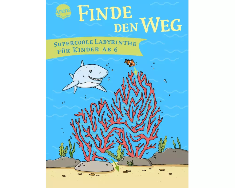 Finde den Weg. Supercoole Labyrinthe für Kinder ab 6