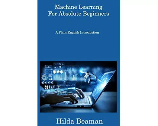 Machine Learning For Absolute Beginners