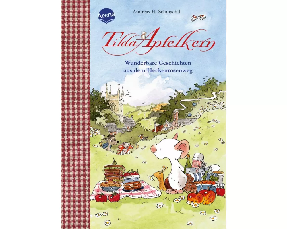 Tilda Apfelkern. Wunderbare Geschichten aus dem Heckenrosenweg