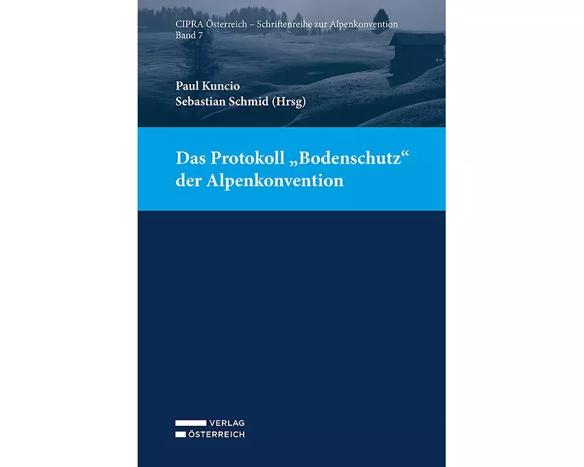 Das Protokoll "Bodenschutz" der Alpenkonvention