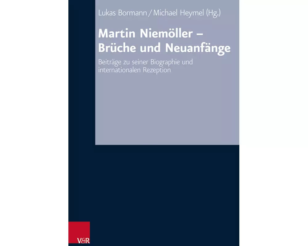 Martin Niemöller - Brüche und Neuanfänge