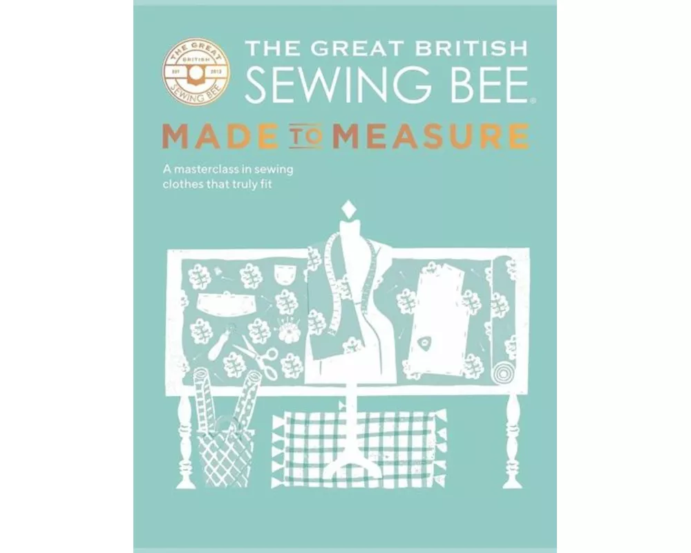 The Great British Sewing Bee: Made to Measure