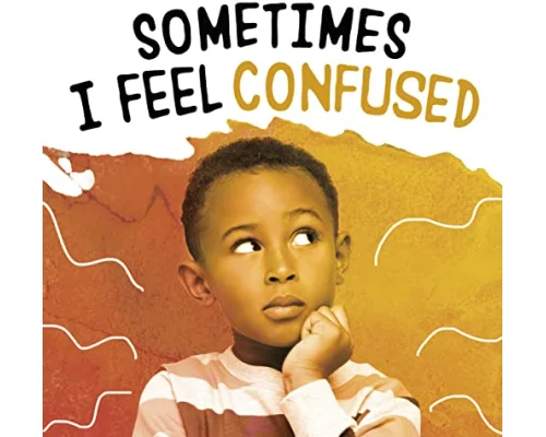 Sometimes I Feel Confused