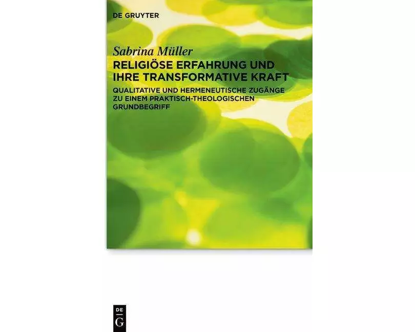 Religiöse Erfahrung und ihre transformative Kraft
