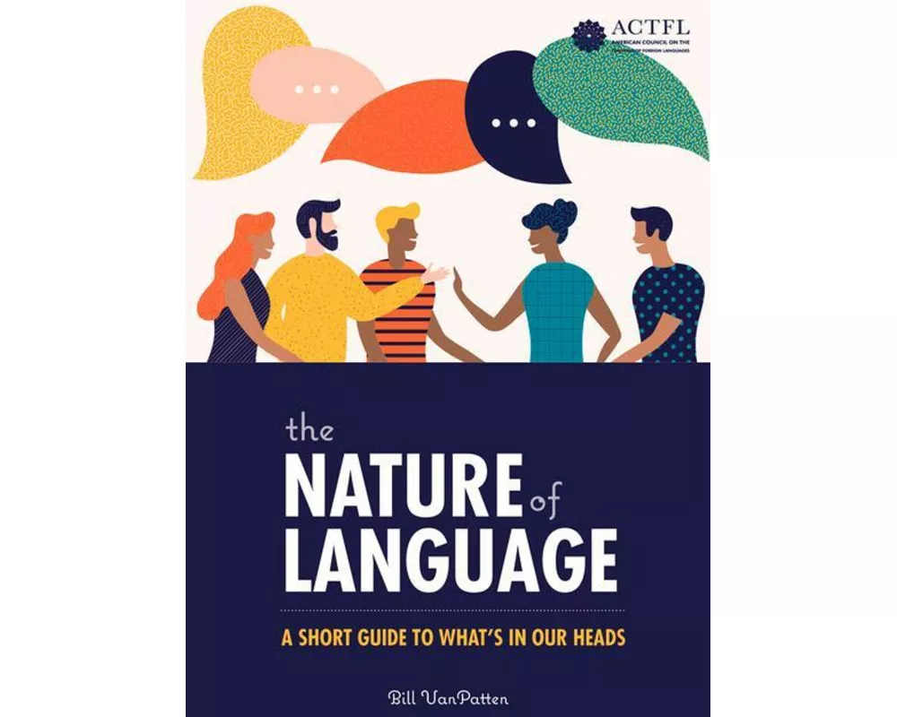 The Nature of Language: A Short Guide to What's in Our Heads