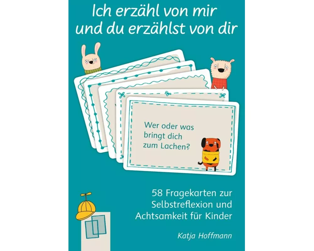 Ich erzähl von mir und du erzählst von dir - 58 Fragekarten zur Selbstreflexion und Achtsamkeit für Kinder