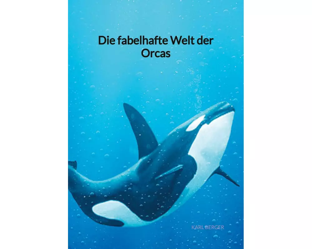 Die fabelhafte Welt der Orcas