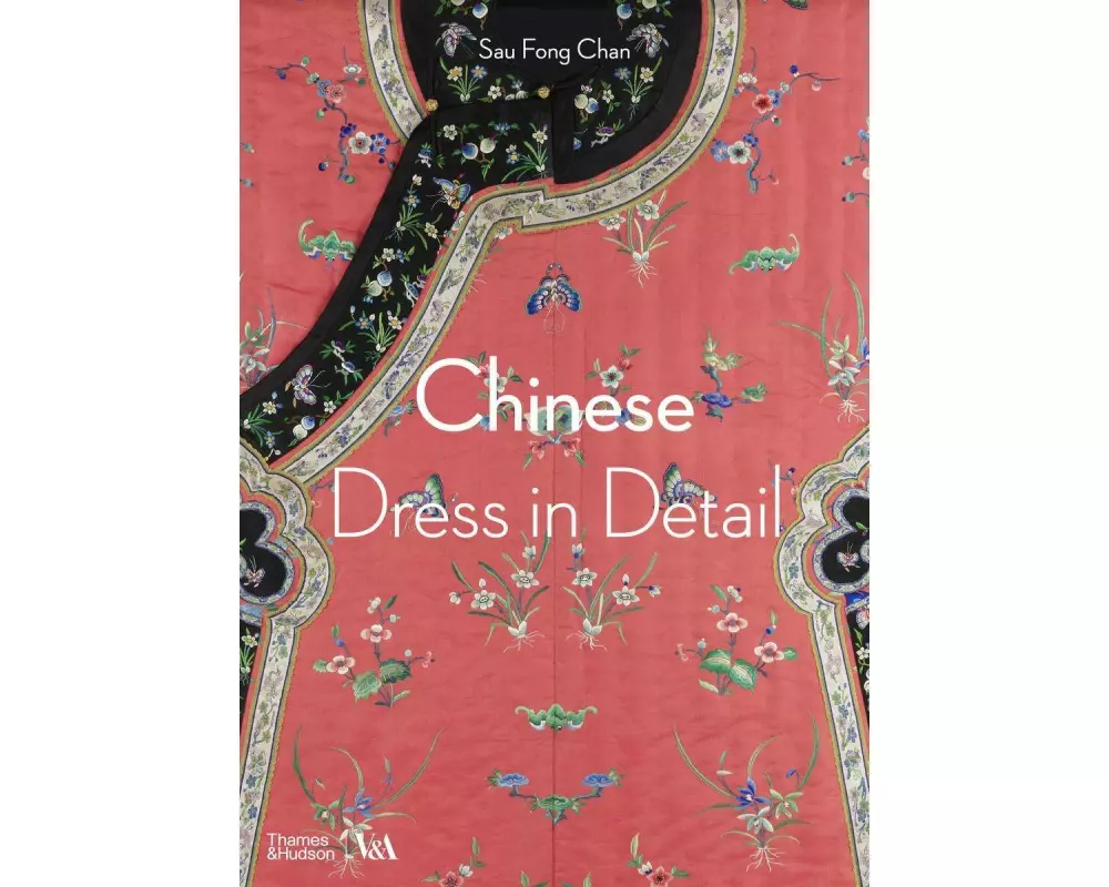 Chinese Dress in Detail (Victoria and Albert Museum)