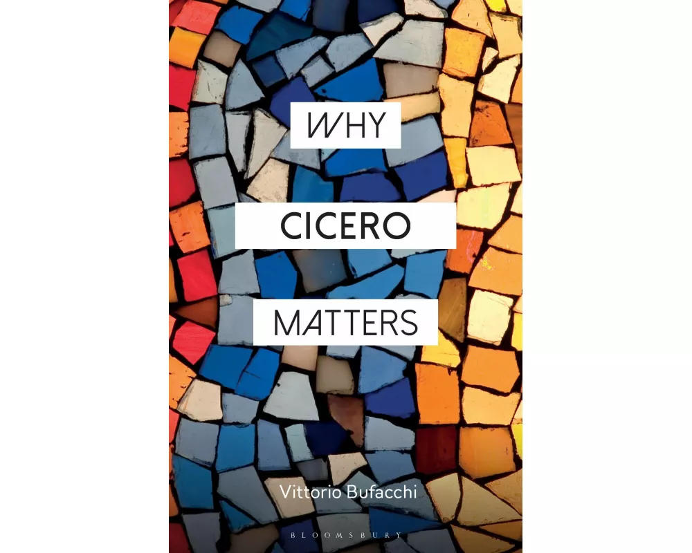 Why Cicero Matters