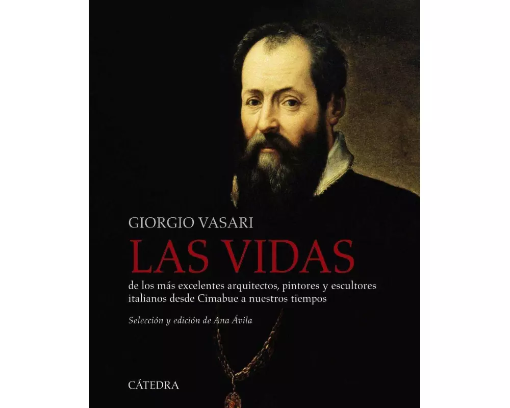 Las vidas de los más excelentes arquitectos, pintores y escultores italianos desde Cimabue a nuestros tiempos