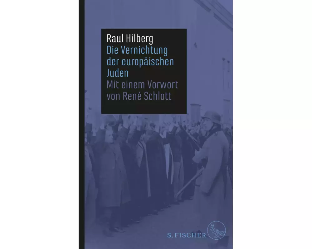 Die Vernichtung der europäischen Juden