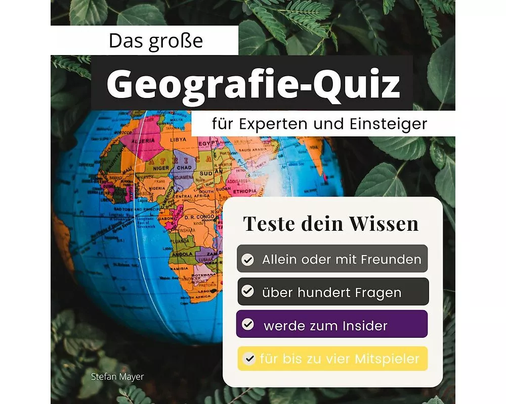 Das große Geografie-Quiz für Experten und Einsteiger