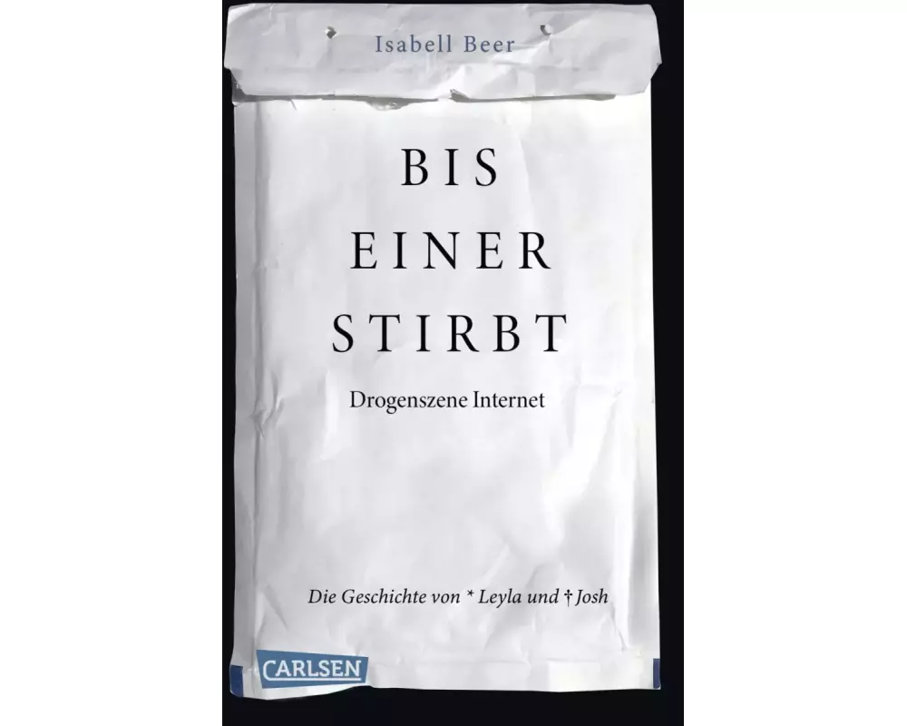 Bis einer stirbt – Drogenszene Internet. Die Geschichte von Leyla und Josh