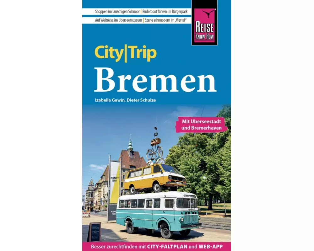 Reise Know-How CityTrip Bremen mit Überseestadt und Bremerhaven