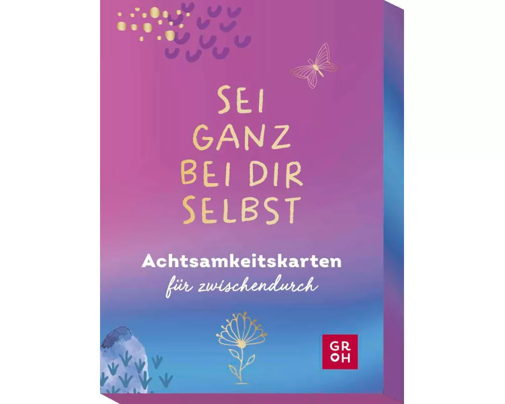 Sei ganz bei dir selbst