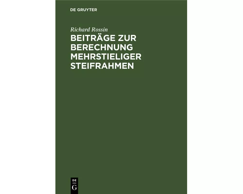 Beiträge zur Berechnung mehrstieliger Steifrahmen