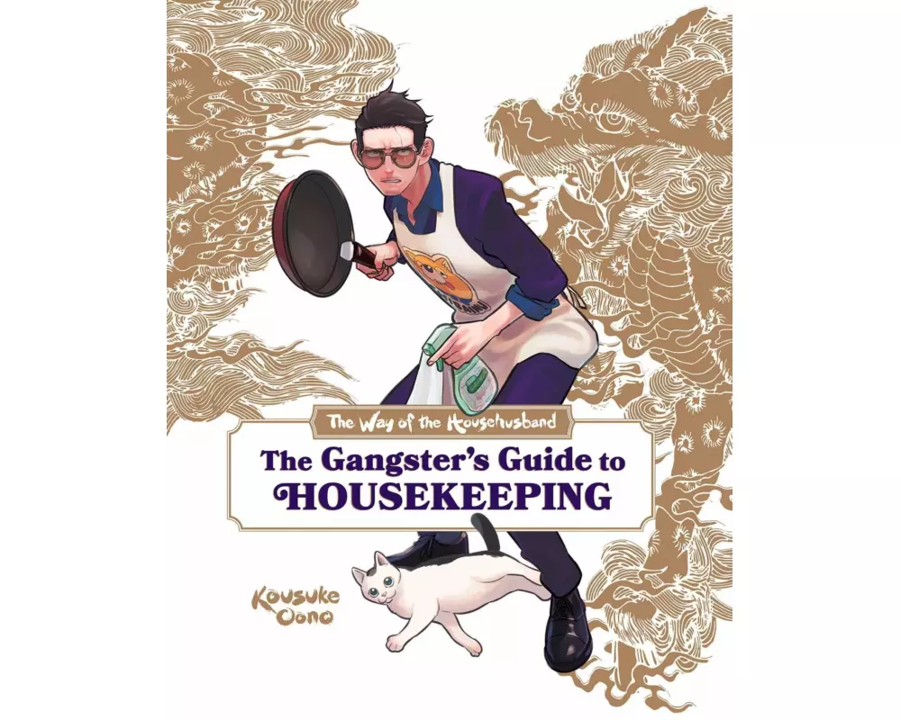 The Way of the Househusband: The Gangster's Guide to Housekeeping