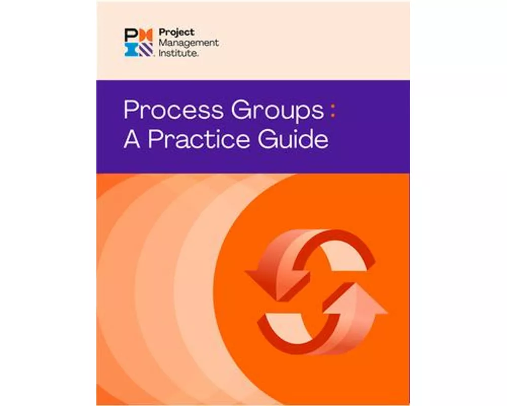 Process Groups: A Practice Guide