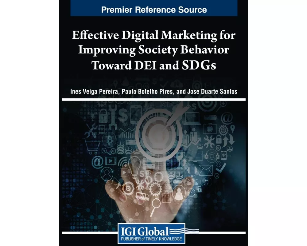 Effective Digital Marketing for Improving Society Behavior Toward DEI and SDGs