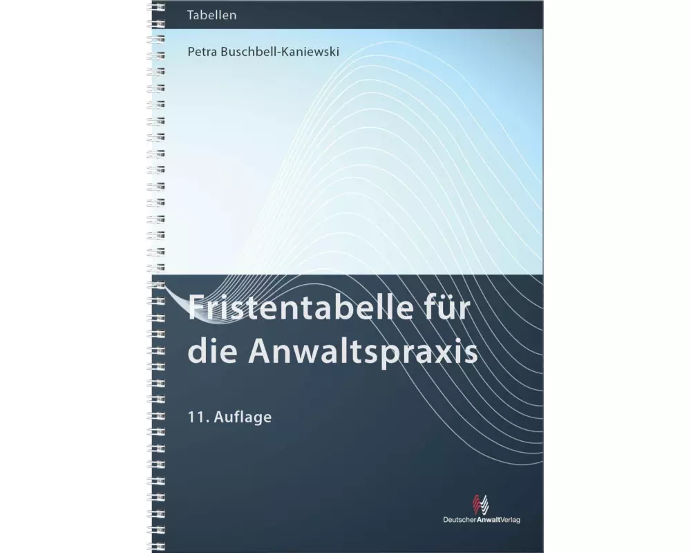 Fristentabelle für die Anwaltspraxis