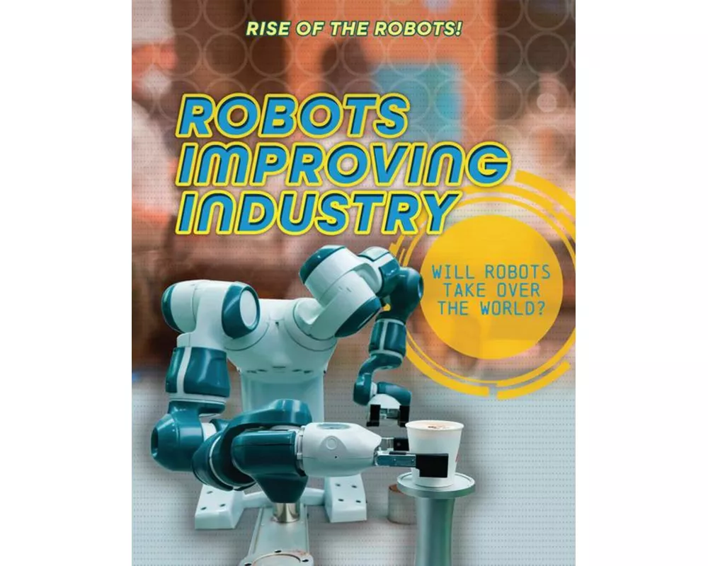 Robots Improving Industry