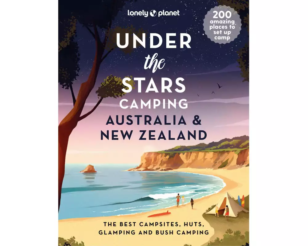 Lonely Planet Under the Stars Camping Australia and New Zealand
