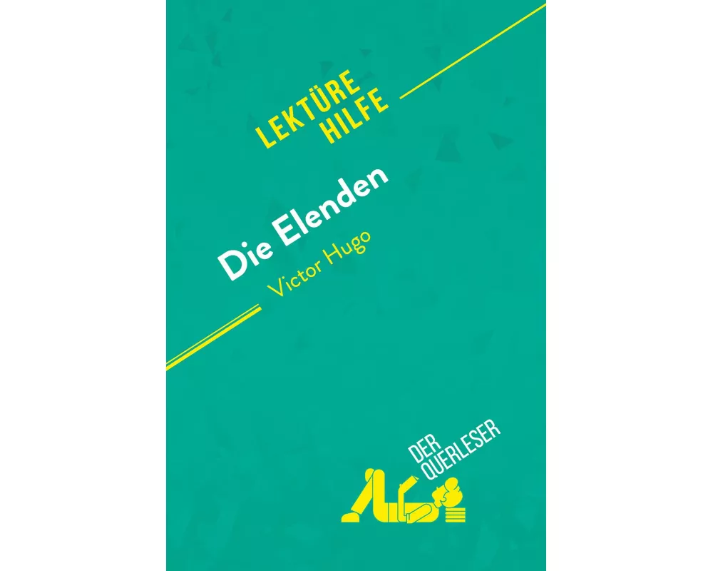 Die Elenden von Victor Hugo (Lektürehilfe)