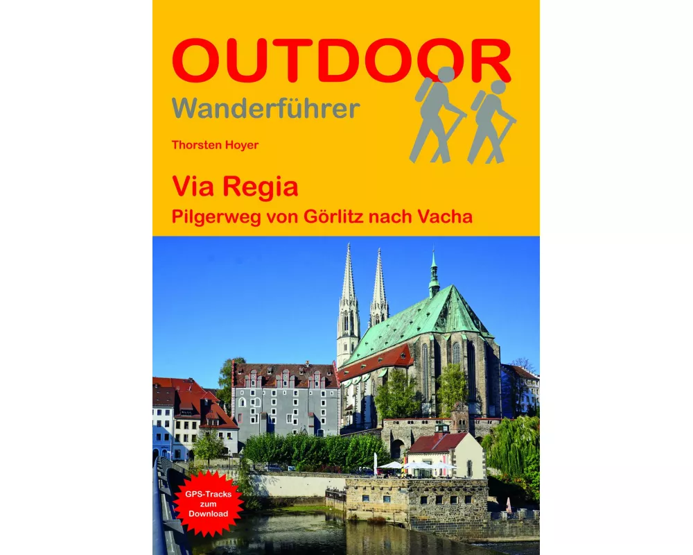 Via Regia Pilgerweg von Görlitz nach Vacha