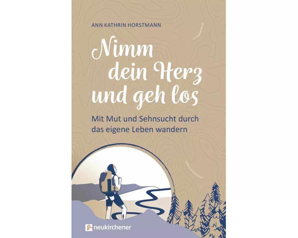 Nimm dein Herz und geh los